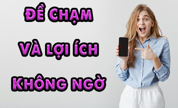 Lợi ích chơi đề chạm